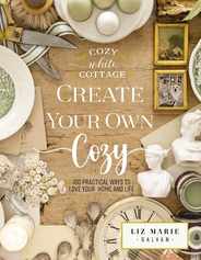 Create Your Own Cozy: 100 Practical Ways to Love Your Home and Life Subscription