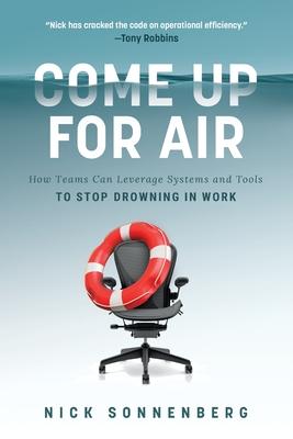 La Come Up for Air: How Teams Can Leverage Systems and Tools to Stop Drowning in Work (Itpe) Subscription