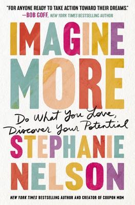 Imagine More: Do What You Love, Discover Your Potential