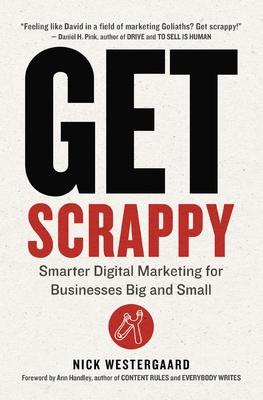 Get Scrappy: Smarter Digital Marketing for Businesses Big and Small