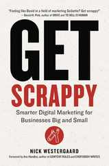Get Scrappy: Smarter Digital Marketing for Businesses Big and Small Subscription