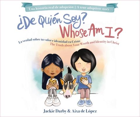 Whose Am I? (Bilingual) /De Quin Soy? (Bilinge): The Truth about Your Worth and Identity in Christ / La Verdad Sobre Tu Valor E Identidad En Cristo