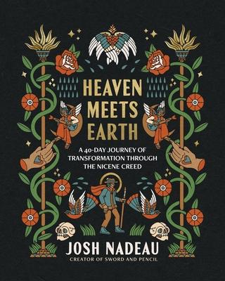 Heaven Meets Earth: A 40-Day Journey of Transformation Through the Nicene Creed (a Devotional) Subscription