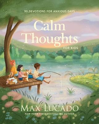 Calm Thoughts for Kids: 90 Devotions for Anxious Days Subscription