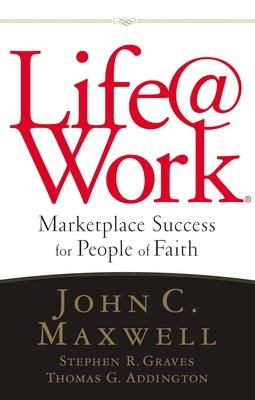 Life@work: Marketplace Success for People of Faith