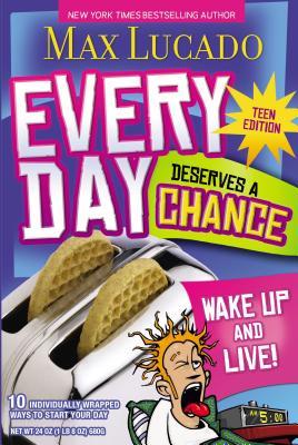 Every Day Deserves a Chance - Teen Edition: Wake Up and Live!