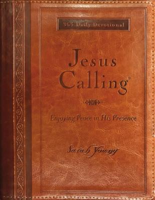 Jesus Calling, Large Text Brown Leathersoft, with Full Scriptures: Enjoying Peace in His Presence (a 365-Day Devotional)