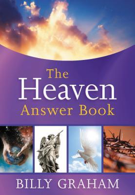 The Heaven Answer Book: Understanding Eternity