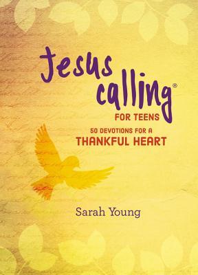 Jesus Calling: 50 Devotions for a Thankful Heart: (A Devotional for Teens on Being Grateful)