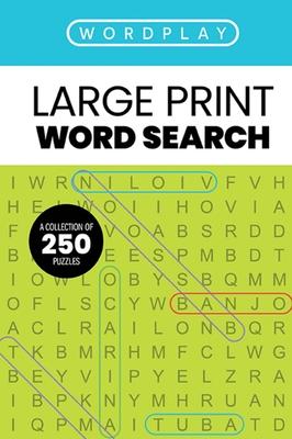 Wordplay: A Collection of 250 Word Search Puzzles