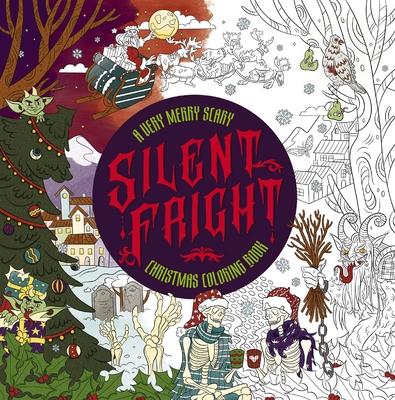 Silent Fright: A Very Merry Scary Christmas Coloring Book