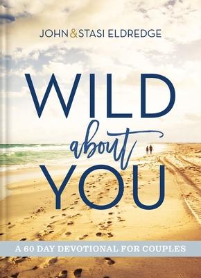 Wild about You: A 60-Day Devotional for Couples