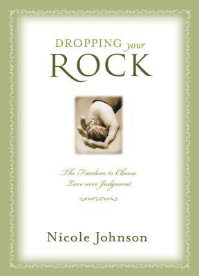 Dropping Your Rock: The Freedom to Choose Love Over Judgment