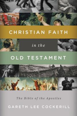 The Christian Faith in the Old Testament: The Bible of the Apostles Subscription