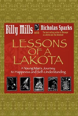 Lessons of a Lakota: A Young Man's Journey to Happiness and Self-Understanding