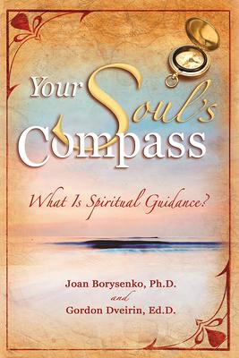 Your Soul's Compass: What Is Spiritual Guidance?