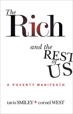 The Rich And The Rest Of Us: A Poverty Manifesto