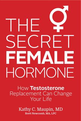 The Secret Female Hormone: How Testosterone Replacement Can Change Your Life