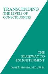 Transcending the Levels of Consciousness: The Stairway to Enlightenment Subscription