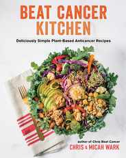 Beat Cancer Kitchen: Deliciously Simple Plant-Based Anticancer Recipes Subscription