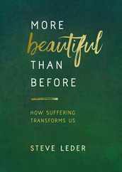 More Beautiful Than Before: How Suffering Transforms Us Subscription