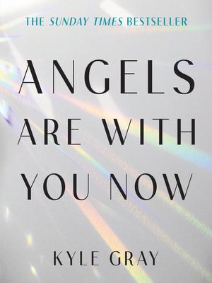 Angels Are with You Now: The Sunday Times Bestseller Subscription