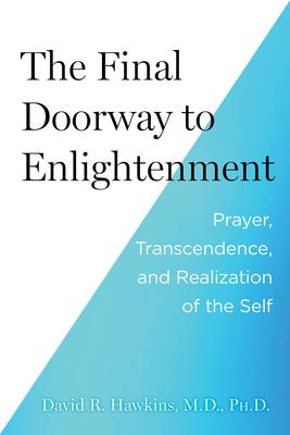 The Final Doorway to Enlightenment: Prayer, Transcendence, and Realization of the Self Subscription
