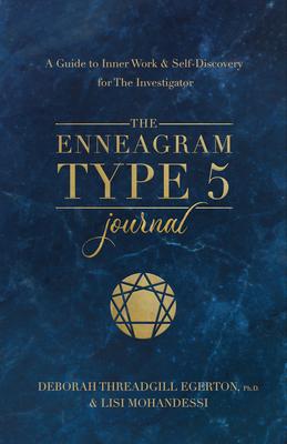 The Enneagram Type 5 Journal: A Guide to Inner Work & Self-Discovery for the Investigator