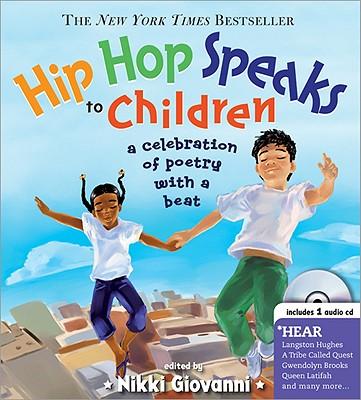 Hip Hop Speaks to Children: A Celebration of Poetry with a Beat [With CD (Audio)]