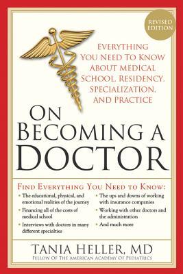 On Becoming a Doctor: The Truth about Medical School, Residency, and Beyond