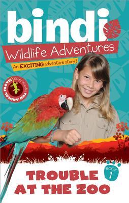 Trouble at the Zoo: A Bindi Irwin Adventure