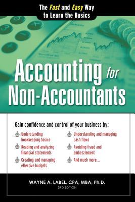 Accounting for Non-Accountants: The Fast and Easy Way to Learn the Basics