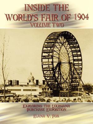 Inside the World's Fair of 1904: Exploring the Louisiana Purchase Exposition Volume 2