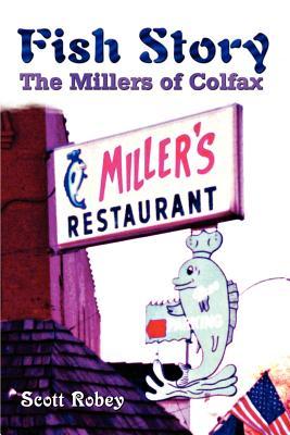 Fish Story: The Millers of Colfax