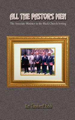 All the Pastor's Men: The Associate Minister in the Black Church Setting