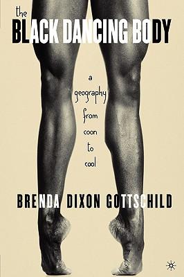 The Black Dancing Body: A Geography from Coon to Cool