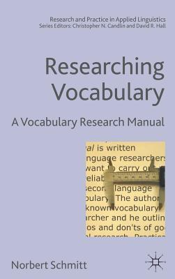 Researching Vocabulary: A Vocabulary Research Manual