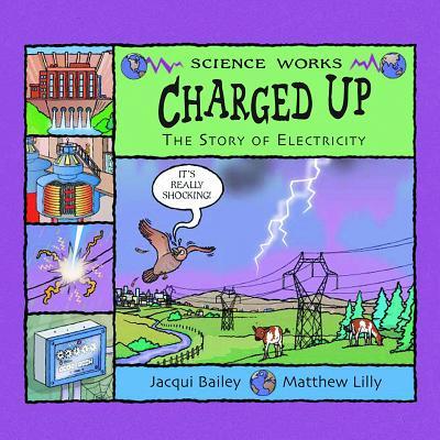 Charged Up: The Story of Electricity