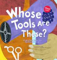 Whose Tools Are These?: A Look at Tools Workers Use - Big, Sharp, and Smooth Subscription