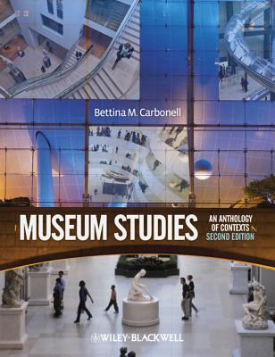 Museum Studies: An Anthology of Contexts, Second Edition