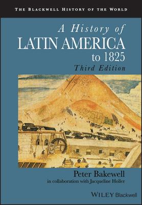 A History of Latin America to 1825