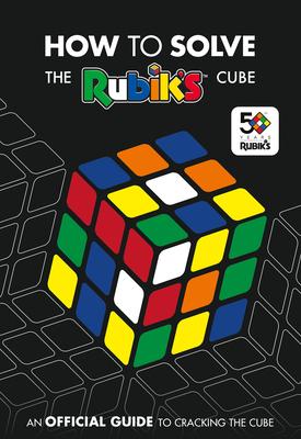 How to Solve the Rubik's Cube