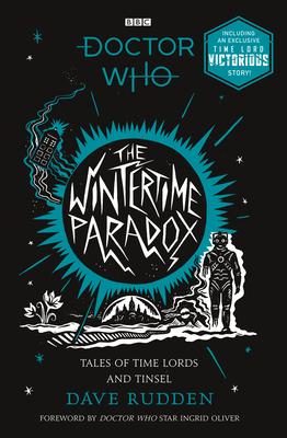 The Wintertime Paradox: Festive Stories from the World of Doctor Who