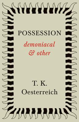 Possession - Demoniacal and Other