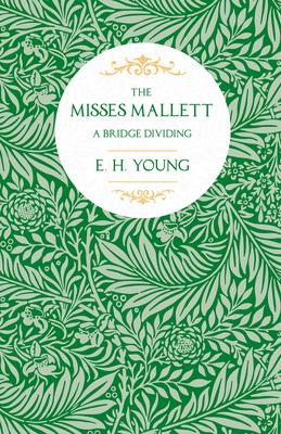 The Misses Mallett: A Bridge Dividing