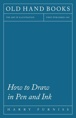 How to Draw in Pen and Ink - The Art of Illustration