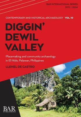 Diggin' Dewil Valley: Placemaking and community archaeology in El Nido, Palawan, Philippines