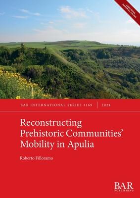 Reconstructing Prehistoric Communities' Mobility in Apulia