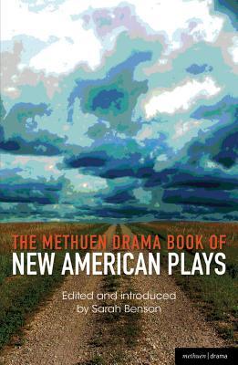 The Methuen Drama Book of New American Plays: Stunning; The Road Weeps, the Well Runs Dry; Pullman, Wa; Hurt Village; Dying City; The Big Meal