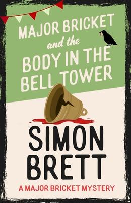 Major Bricket and the Body in the Bell Tower: A Cozy Crime Mystery Set in an English Village Subscription
